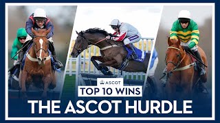 Top 10 Recent Wins  The Ascot Hurdle [upl. by Aiekat]