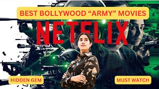 Top 5 Best Indian Army Movies on NETFLIX  Must Watch Indian Military Movies  15 August Special [upl. by Ennayllek]