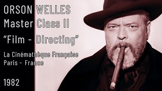 Orson Welles  Film Directing  Master Class II  Paris  1982  Restored 2024  4K [upl. by Mahon547]