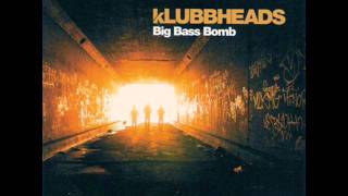 Klubbheads  Big Bass Bomb Flex Dub Mix [upl. by Anilef132]