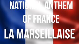 National Anthem of France La Marseillaise with Lyrics in French and English [upl. by Hessney543]