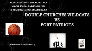 Middle School Basketball Double Churches Wildcats vs Fort Patriots Columbus Ga 2024 [upl. by Nobel976]