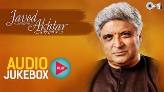 Javed Akhtar Hit Song Collection  Full Songs Audio Jukebox [upl. by Ettennod]