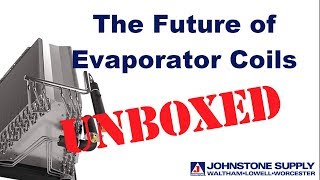 HVAC Unboxed The Future of Evaporator Coils [upl. by Hoeve767]