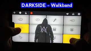 Alan Walker  Darkside  Piano Cover On Mobile  Walkband App 👌👌 [upl. by Leraj491]