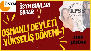 KPSS 2024 TarihOsmanlı Devleti Yükseliş Dönemi Soru Çözümü1 kpsstarih kpss2024 ayt2024 kpss [upl. by Eagle]