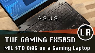 ASUS Tuf Gaming FX505D MIL STD 810G on a Gaming Laptop [upl. by Adnilev]