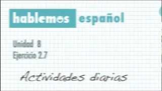 A1 Unidad 8 Ejercicio 27 Actividades diarias [upl. by Robet]