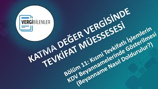 KDV TEVKİFATI BÖLÜM 11 Tevkifatlı İşlemlerin KDV Beyannamelerinde Gösterilmesi Beyanname Doldurma [upl. by Livi]