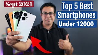 Best 5G Phones Under 12000 in September 2024 I Best Mobiles Under 12k [upl. by Ladnar]