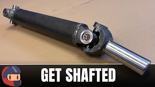 Build Your Own Driveshaft Or Just Watch Me Do It Whatever [upl. by Ntsuj]