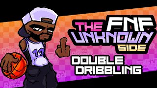 DOUBLE DRIBBLING  FNF THE UNKNOWN SIDE OST [upl. by Llenil]