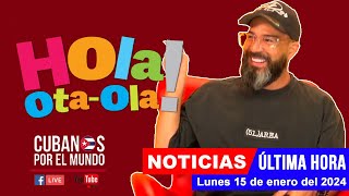 Alex Otaola en vivo últimas noticias de Cuba  Hola OtaOla lunes 15 de enero del 2024 [upl. by Fortunna]