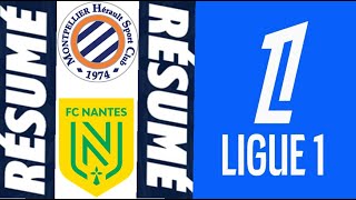 MONTPELLIER  NANTES 13 Résumé  Ligue 1 20242025 [upl. by Shepp]