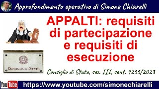 APPALTI requisiti di partecipazione e requisiti di esecuzione  sentenza 1112023 [upl. by Ylek]