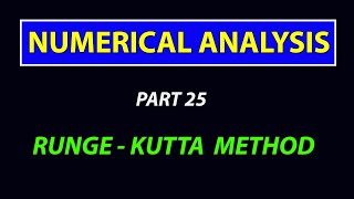 NUMERICAL ANALYSIS  PART 25  RUNGEKUTTA METHOD [upl. by Mayap]