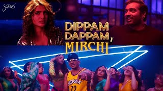 Dippam Dappam × Mirchi 🌶️ Sush amp Yohan Mashup • DIVINE • Anirudh [upl. by Sascha212]