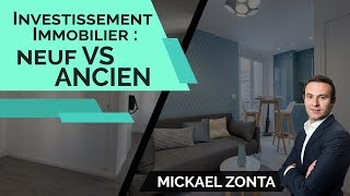 INVESTISSEMENT LOCATIF  immobilier NEUF vs ANCIEN 🆕 [upl. by Christianna903]