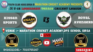 live🔴KISSAN SPORTS 🆚 ROYAL AVENGERS  1st T15 Legendary Tennis Cricket League dpssirsa [upl. by Gnof]