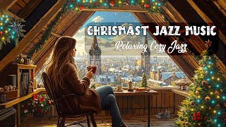 Indoor Christmas Ambience🎄Christmas Jazz with Snowfall at Afternoon Top Christmas Jazz Playlist [upl. by Anear]