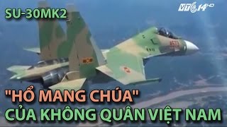 VTC14Su30mk2 quotHổ mang chúaquot của không quân Việt Nam [upl. by Oleta]