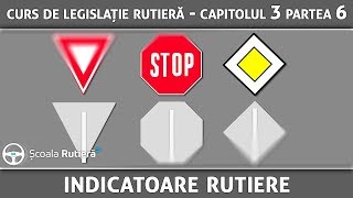 Curs de legislație rutieră  Cap 3 Part 6  Indicatoare rutiere [upl. by Enal645]