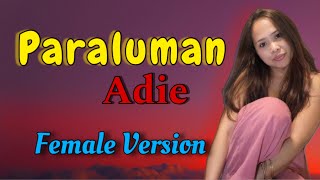 Paraluman  Adie  Female Version femaleversion femaleversionstatus coversong lovesong trend [upl. by Hadias]