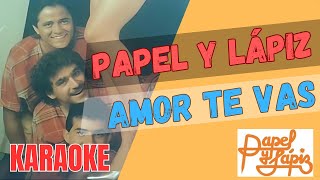 Amor te vas  Papel y Lápiz  🇨🇷 COSTA RICA  🎤 KARAOKE [upl. by Neelrihs]