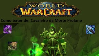 Como bater de Cavaleiro da Morte Profano unholy death knight  Parte 1 Conceitos básicos [upl. by Woolcott]