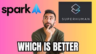 Spark Mail vs Superhuman  Which is Better [upl. by Beaston]