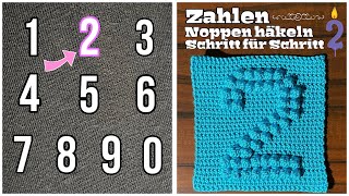 2   Zahlen Noppen häkeln  Schritt für Schritt  Anleitung  Babydecke  Babynamen  DIY [upl. by Ilamad]