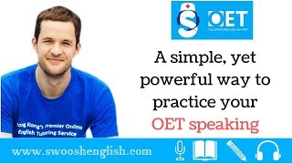 A simple yet powerful way to practice your OET speaking [upl. by Nnylyram]