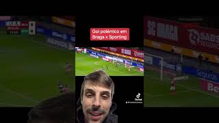 Polêmica no jogo de Braga x Sporting braga sporting futebol promeiraliga [upl. by Deeas]