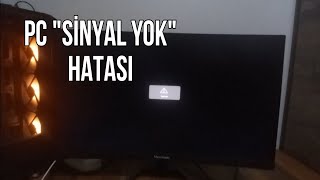 PC SİNYAL YOK NO SİGNAL HATASI \u00100 ÇÖZÜM [upl. by Dave890]