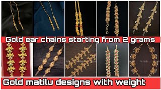 Trending Gold ear chain designs with weightGold maatilu designs with weight starting from 2 grams [upl. by Anelleh]