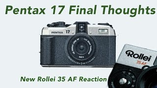 Pentax 17 Drama and Mint Rollei Reaction [upl. by Armallas]