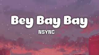 NSYNC  Bey Bay Bay lyrics [upl. by Tammie810]