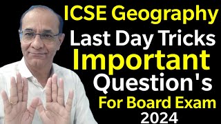 ICSE Geography 2024Last day tricks for Board examImportant 5 ChaptersTejYourGuidingGuru [upl. by Octavus]