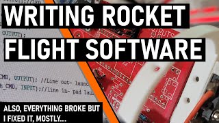 Writing Flight Software for TVC Rockets but also breaking all the flight hardware in the process [upl. by Willner]