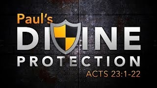 Pauls Divine Protection Acts 23122 [upl. by Rockefeller871]