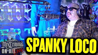 Mr Criminal On Air Live SPANKY LOCO [upl. by Zipporah]