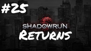 Episode 25  Lets Play Shadowrun Returns  Finale [upl. by Ajay733]