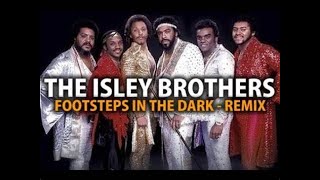 The Isley Brothers  Footsteps In The Dark remastered 2021 [upl. by Aicirtan]