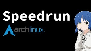 Speedrun ArchLinux [upl. by Murton]