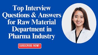 Top Interview Questions amp Answers for Raw Material Department in Pharma Industry interview pharma [upl. by Ulane]