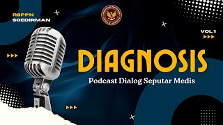 Eps 1 Kenali PPOK  DIAGNOSIS Dialog Seputar Medis  RSPPN Soedirman [upl. by Janessa]