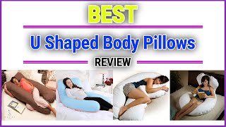 Best U Shaped Body Pillows Review 2022  Best Body Pillows  Great Discount Going On [upl. by Anrehs]