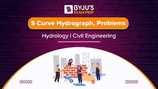 S Curve Hydrograph Problems  Hydrology  Civil Engineering  BYJUS Exam Prep [upl. by Aynnek548]