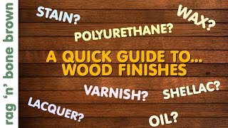 Wood Finishes  A Quick Guide  Varnish  Stain  Oil  Wax  Lacquer  Polyurethane  Shellac [upl. by Powe266]