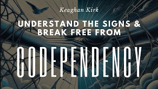 Codependency Understand the Signs and Break Free [upl. by Atcele859]